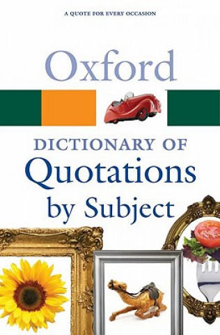 Kniha Oxford Dictionary of Quotations by Subject Susan Ratcliffe