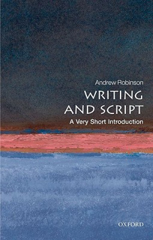 Knjiga Writing and Script: A Very Short Introduction Andrew Robinson