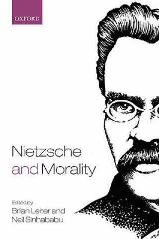 Книга Nietzsche and Morality Brian Leiter