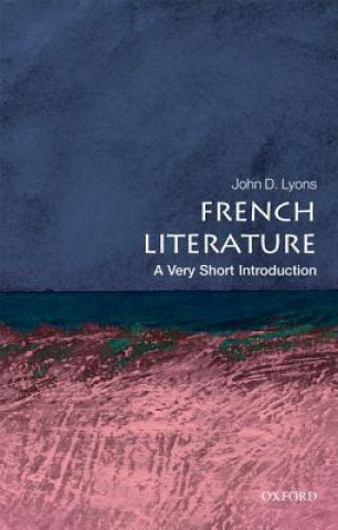 Könyv French Literature: A Very Short Introduction John D Lyons