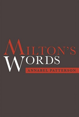 Könyv Milton's Words Annabel Patterson