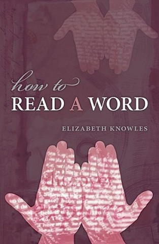 Kniha How to Read a Word Elizabeth Knowles