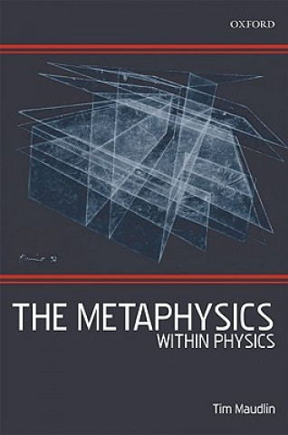 Βιβλίο Metaphysics Within Physics Tim Maudlin