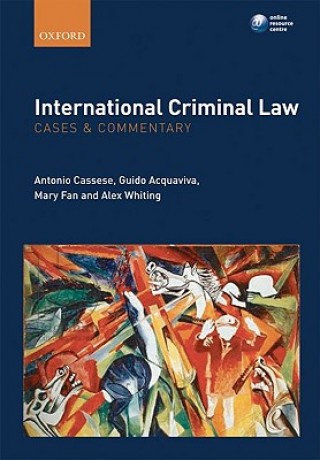 Könyv International Criminal Law: Cases and Commentary Antonio Cassese