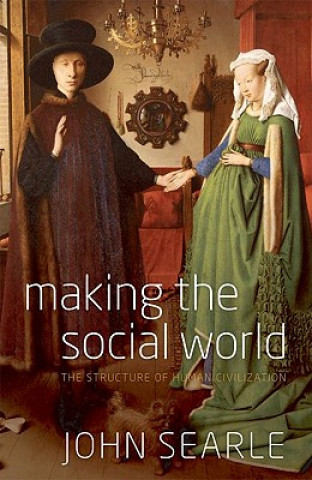 Könyv Making the Social World John Searle