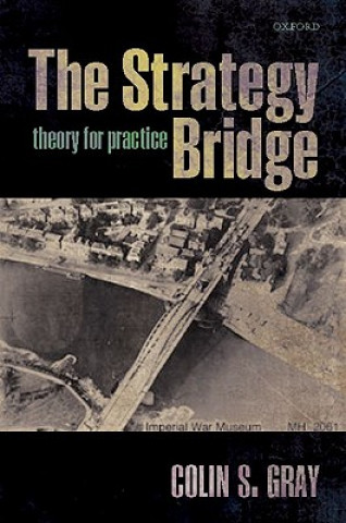 Kniha Strategy Bridge Colin S Gray