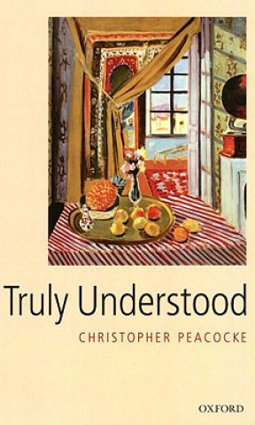 Buch Truly Understood Christopher Peacocke