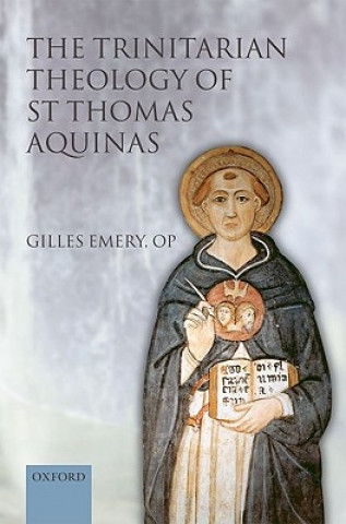 Könyv Trinitarian Theology of St Thomas Aquinas O P Emery
