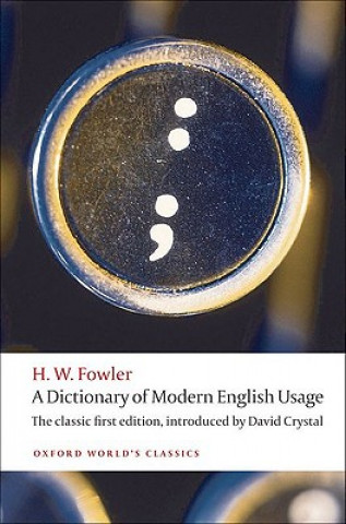 Kniha Dictionary of Modern English Usage H W Fowler