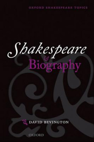 Kniha Shakespeare and Biography David Bevington