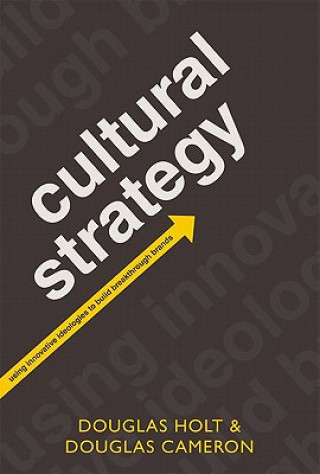 Kniha Cultural Strategy Douglas Holt