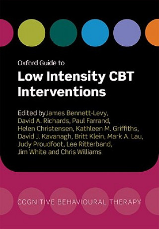 Carte Oxford Guide to Low Intensity CBT Interventions James Bennett-Levy