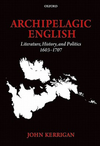 Könyv Archipelagic English John Kerrigan