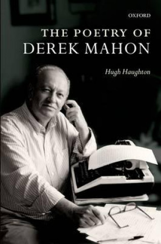 Carte Poetry of Derek Mahon Hugh Haughton