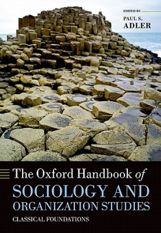 Carte Oxford Handbook of Sociology and Organization Studies Paul S Adler