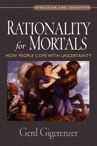 Kniha Rationality for Mortals Gerd Gigerenzer