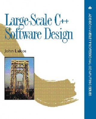 Knjiga Large-Scale C++ Software Design John S Lakos