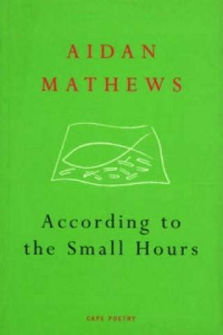 Könyv According to the Small Hours Aidan Mathews