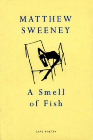 Könyv Smell Of Fish Matthew Sweeney