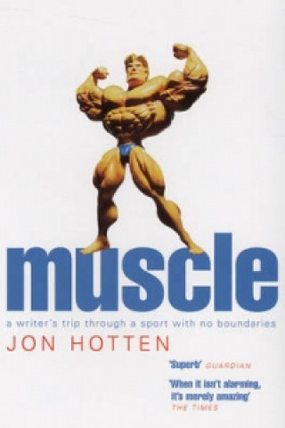 Kniha Muscle Jon Hotten