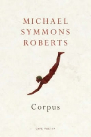 Knjiga Corpus Michael Symmons Roberts
