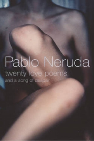 Knjiga Twenty Love Poems and a Song of Despair Pablo Neruda
