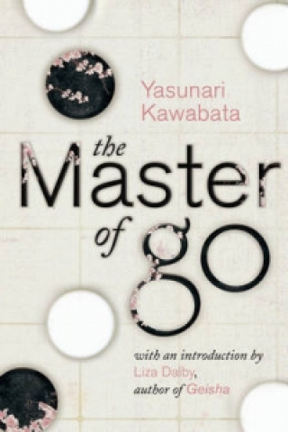 Kniha Master of Go Yasunari Kawabata