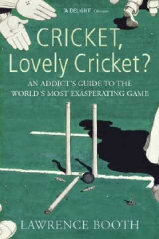 Knjiga Cricket, Lovely Cricket? Lawrence Booth