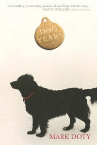 Knjiga Dog Years Mark Doty