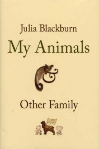 Könyv My Animals and Other Family Julia Blackburn