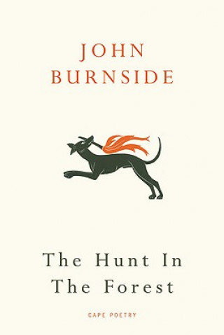Könyv Hunt in the Forest John Burnside