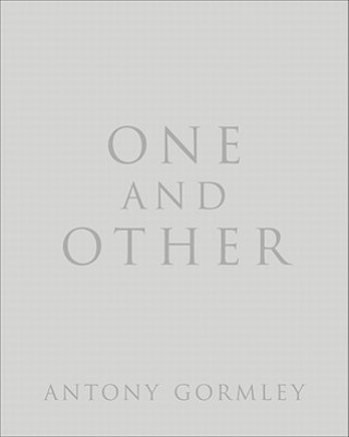 Kniha One and Other Antony Gormley