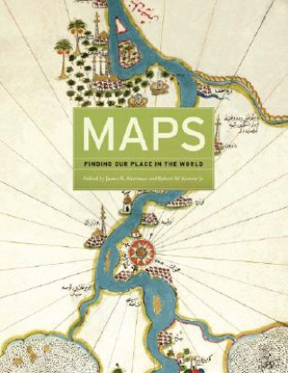 Carte Maps - Finding Our Place in the World James R Akerman