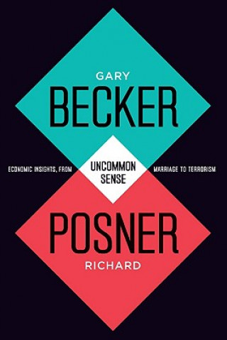 Kniha Uncommon Sense Gary Becker