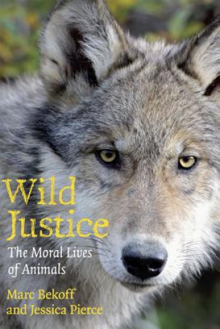 Knjiga Wild Justice Marc Bekoff