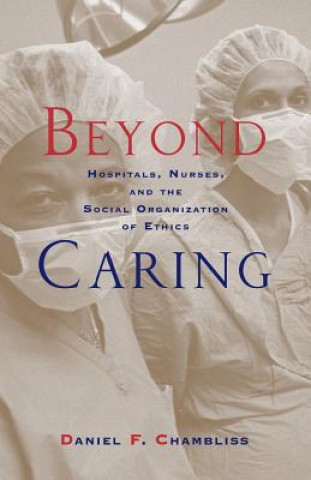 Boek Beyond Caring Daniel F. Chambliss