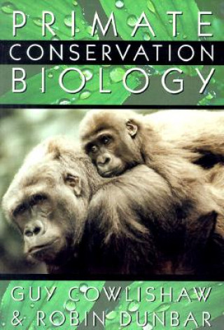 Kniha Primate Conservation Biology Guy Cowlishaw