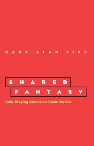 Könyv Shared Fantasy GaryAlan Fine