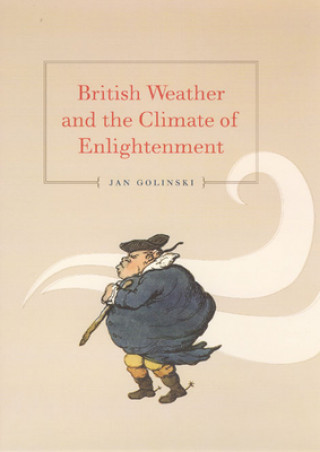 Könyv British Weather and the Climate of Enlightenment Jan Golinski