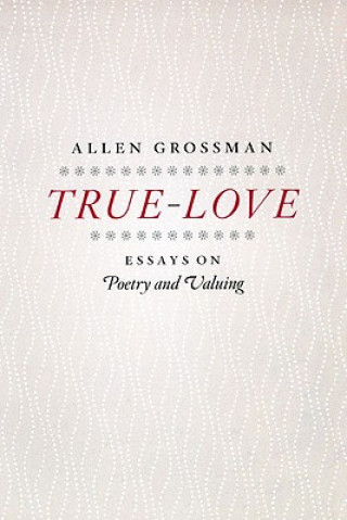 Kniha True-Love Allen Grossman