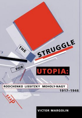 Βιβλίο Struggle for Utopia Victor Margolin