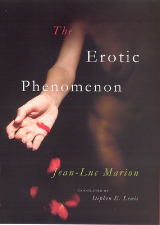 Kniha Erotic Phenomenon Jean-Luc Marion