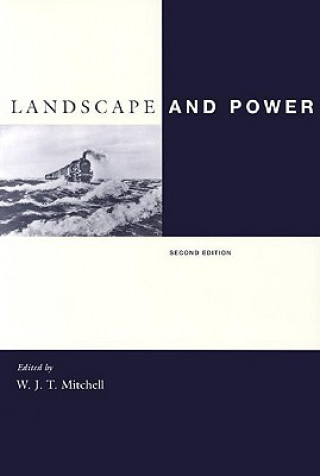 Kniha Landscape and Power, Second Edition W.J.T. Mitchell