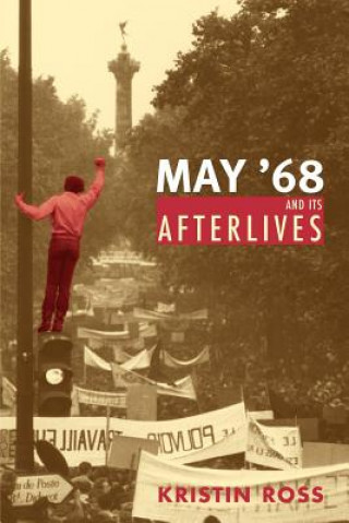 Libro May '68 and Its Afterlives Kristin Ross