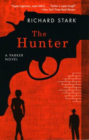 Könyv Hunter - A Parker Novel Richard Stark