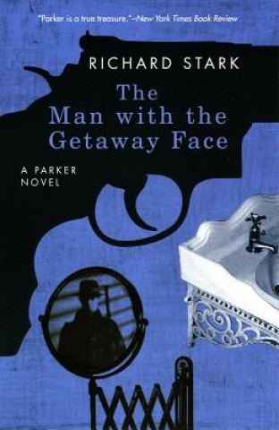 Kniha Man with the Getaway Face Richard Stark