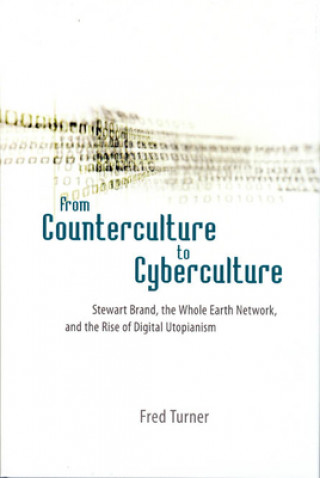 Book From Counterculture to Cyberculture Fred Turner