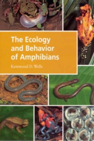 Carte Ecology and Behavior of Amphibians KentwoodD Wells