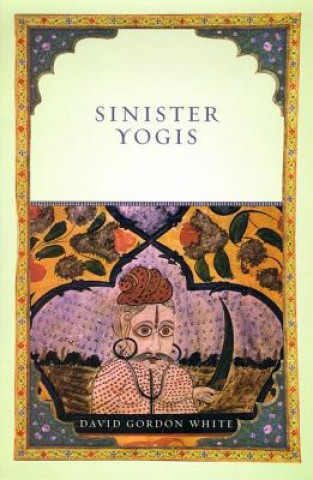 Książka Sinister Yogis DavidGordon White