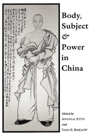Carte Body, Subject, and Power in China Angela Zito